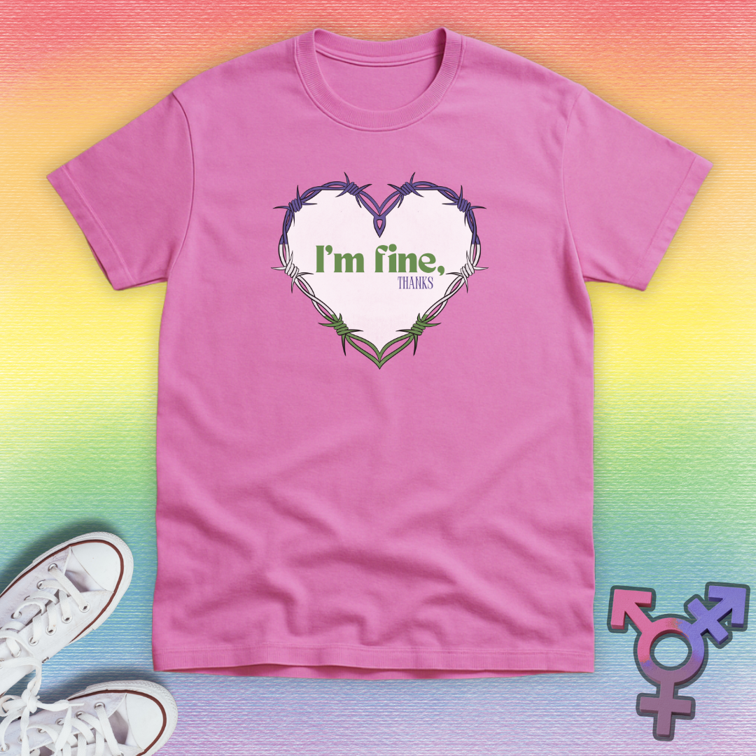 I’m Fine, Thanks T-shirt