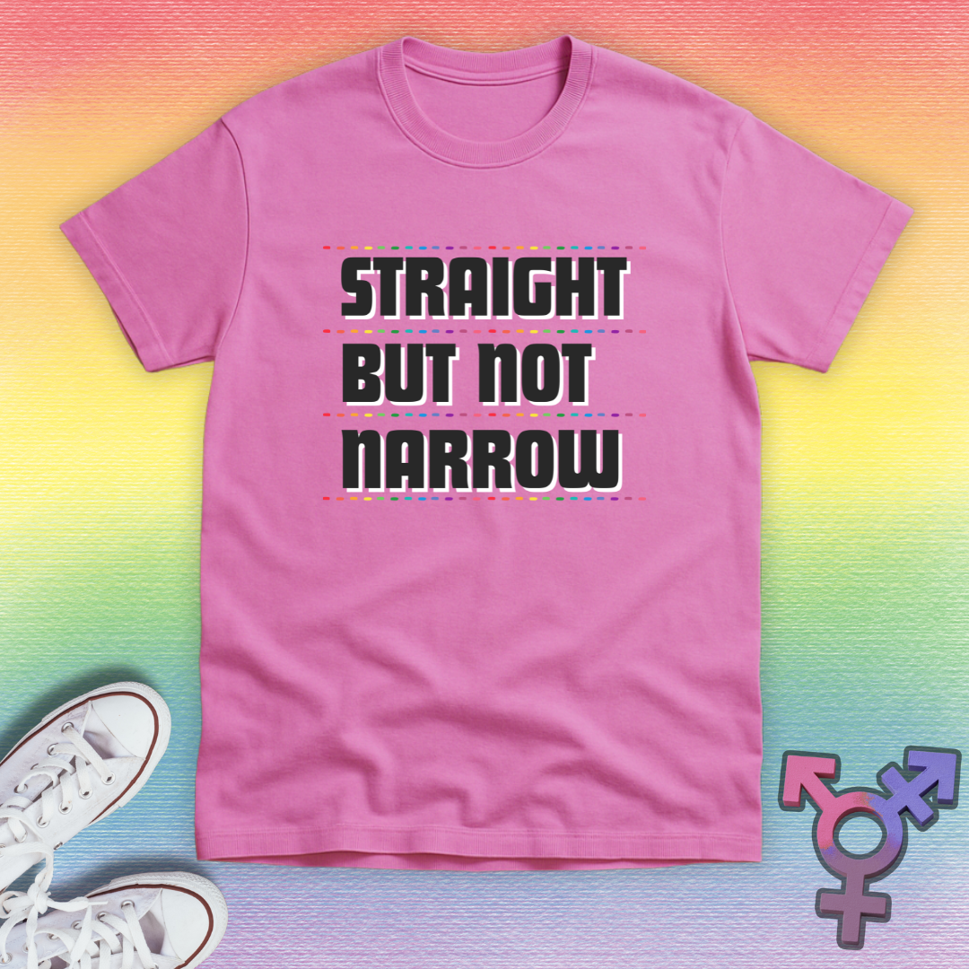 Straight But Not Narrow T-shirt