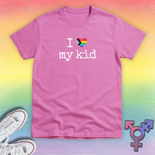 I Love My Kid T-shirt