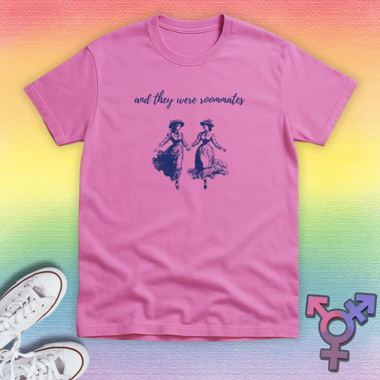 And They Were Roommates T-shirt
