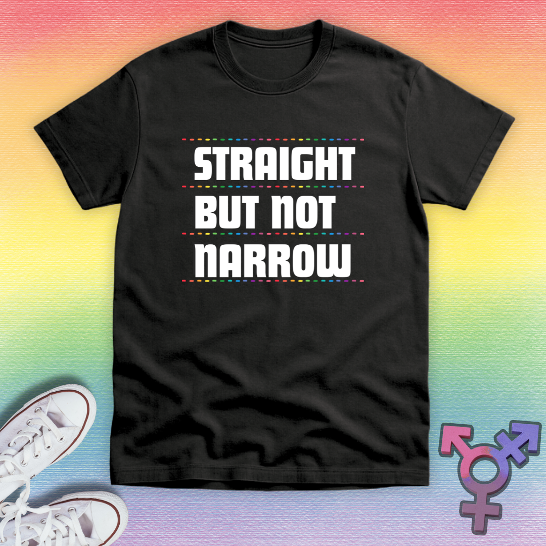 Straight But Not Narrow T-shirt
