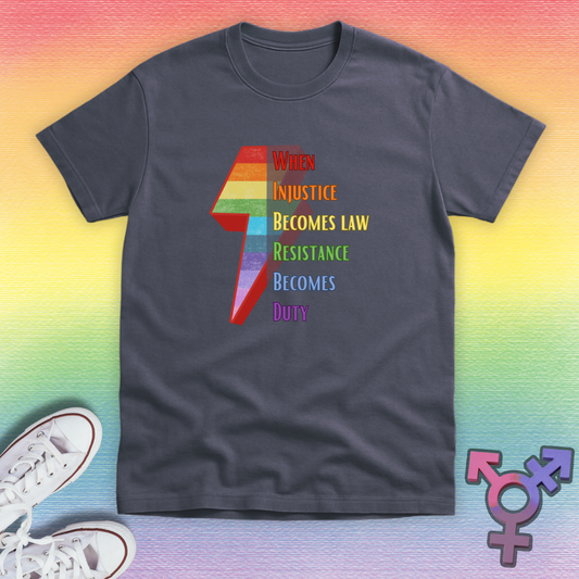 When Injustice Becomes Law T-shirt