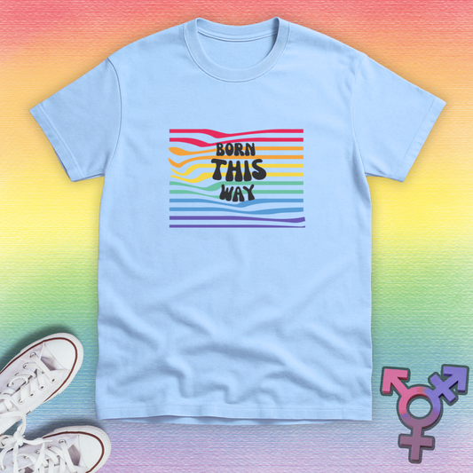 Born This Way T-shirt