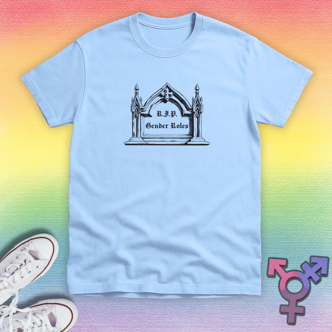 R.I.P. Gender Roles T-shirt