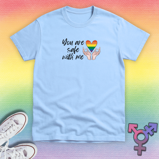 You are safe with me T-shirt