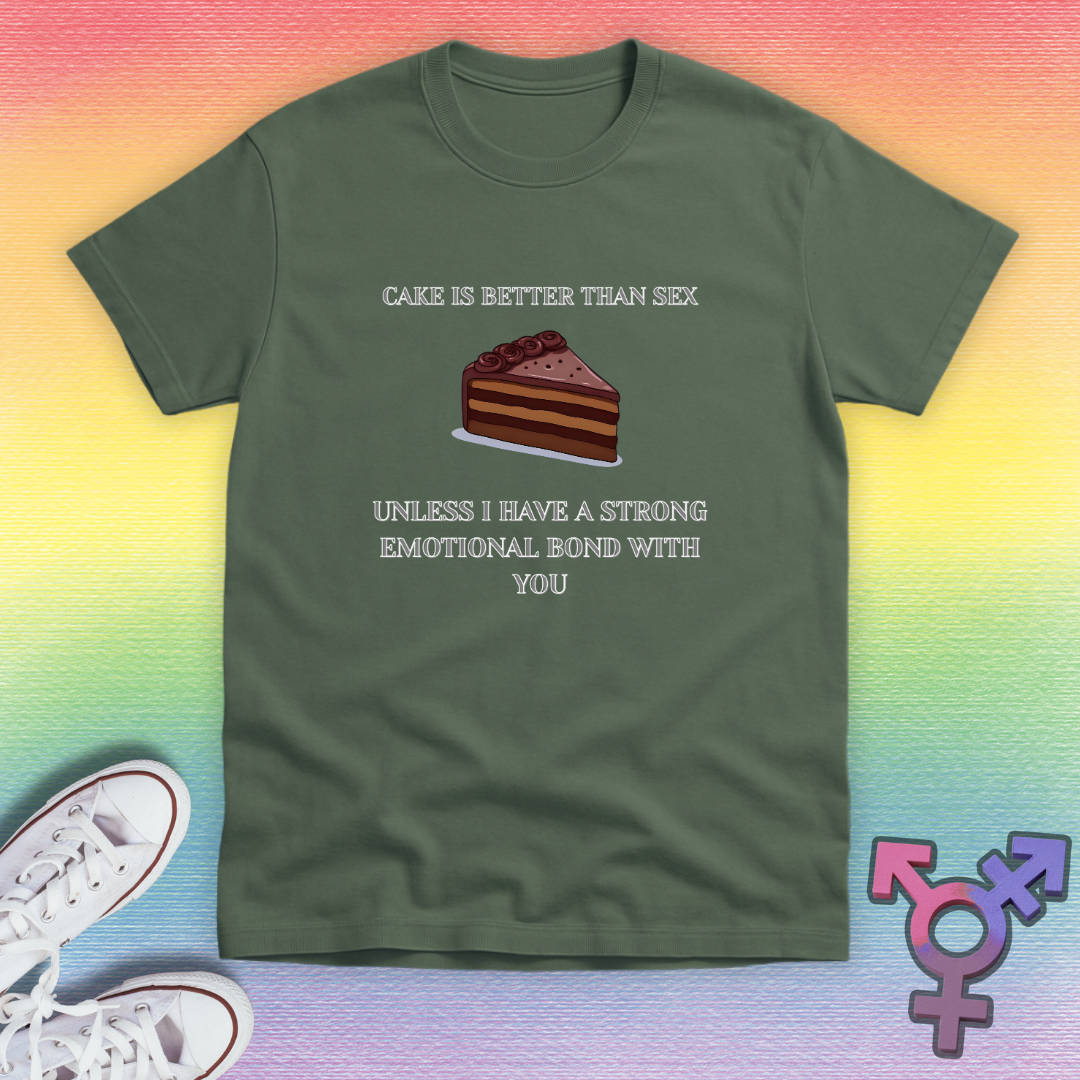 Cake Is Better Than Sex T-shirt