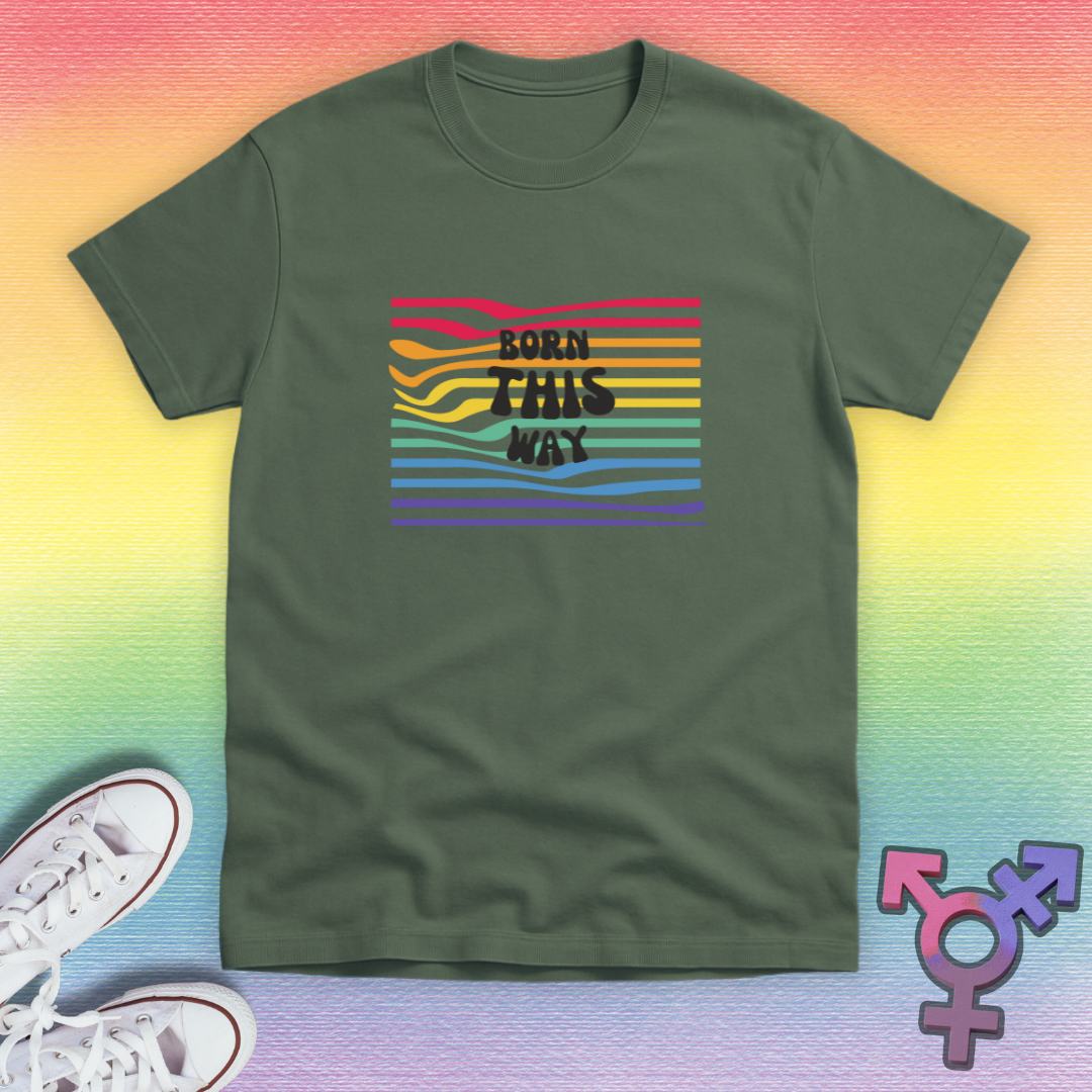 Born This Way T-shirt