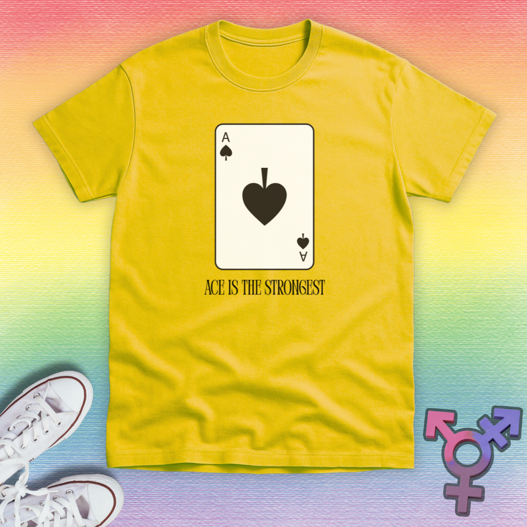 Ace Is The Strongest T-shirt