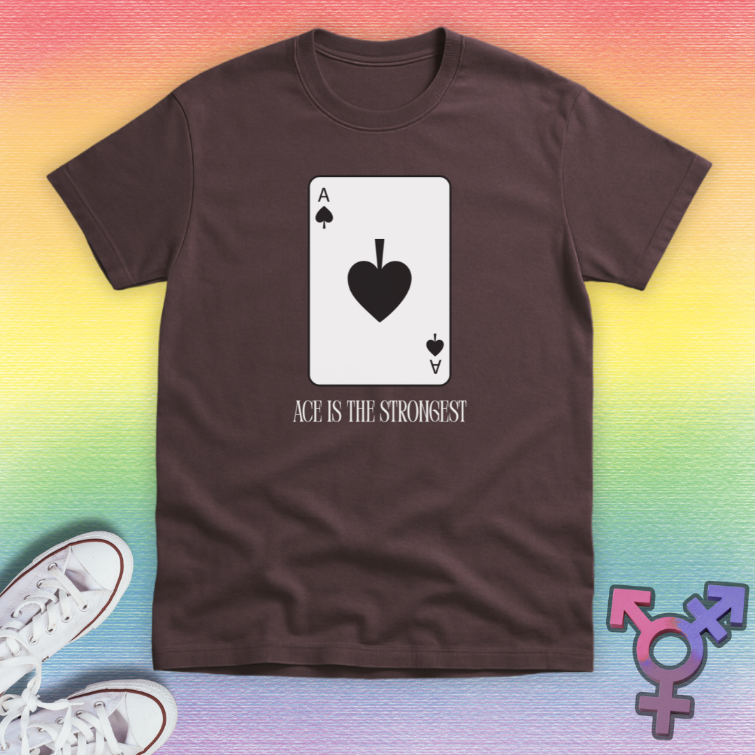 Ace Is The Strongest T-shirt