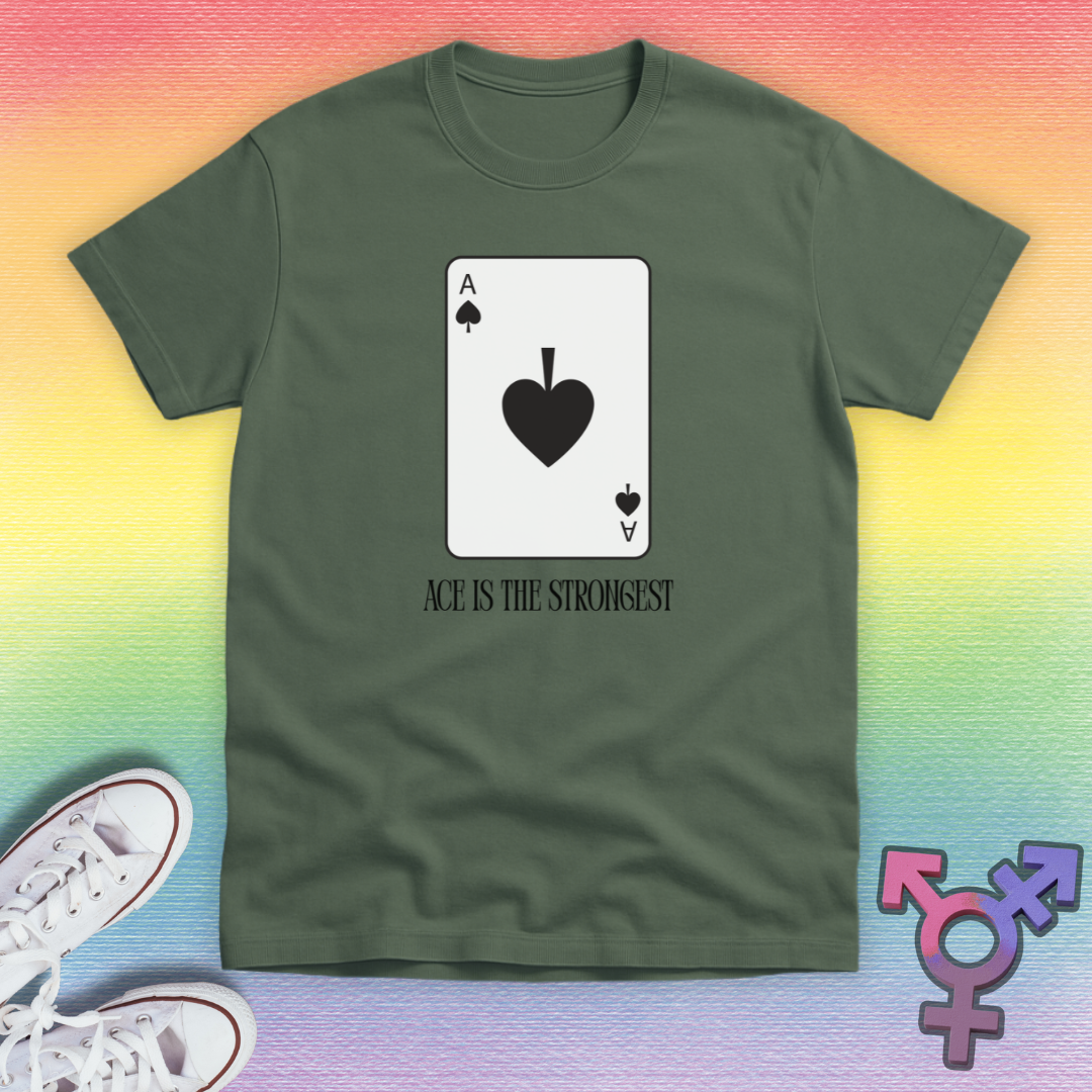 Ace Is The Strongest T-shirt