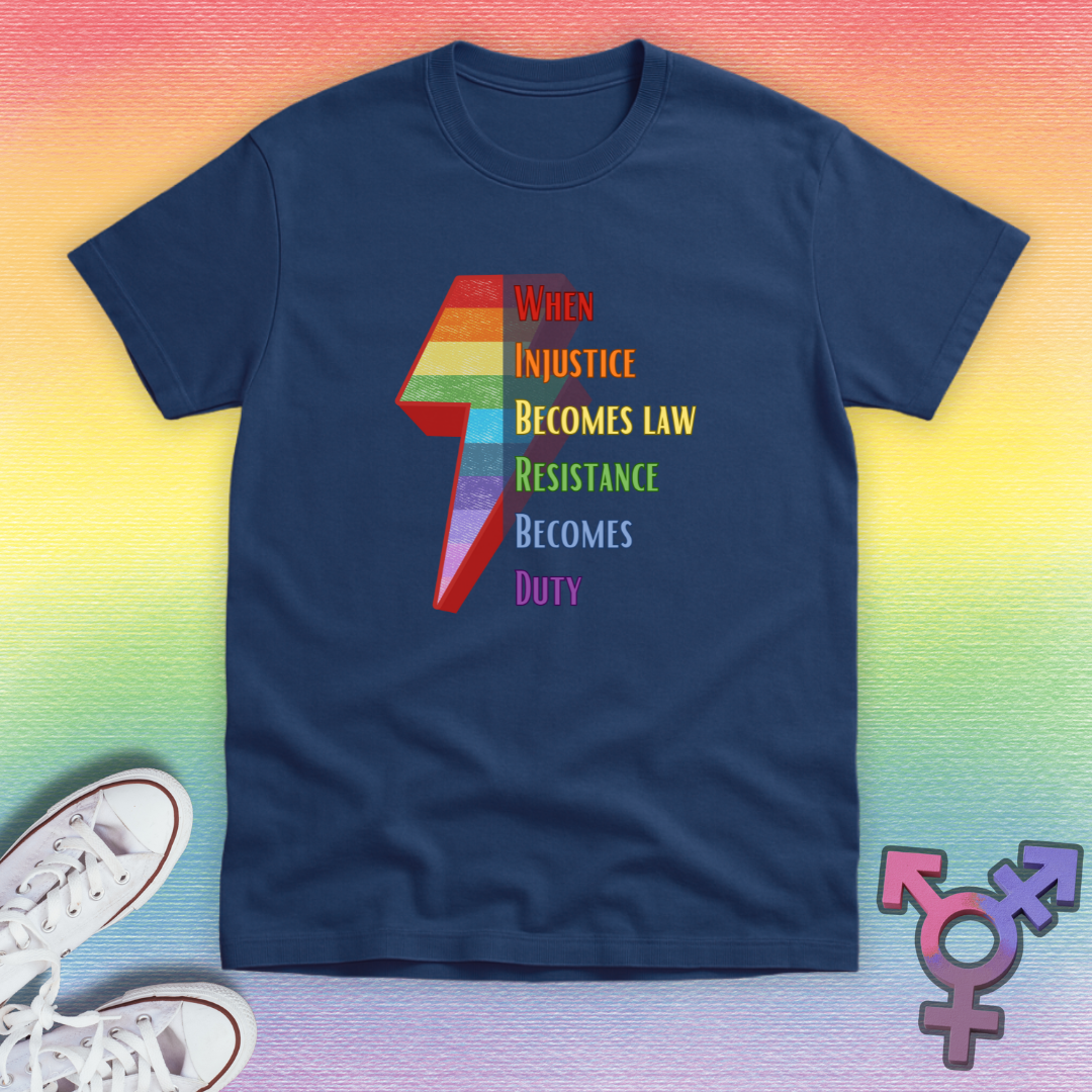 When Injustice Becomes Law T-shirt