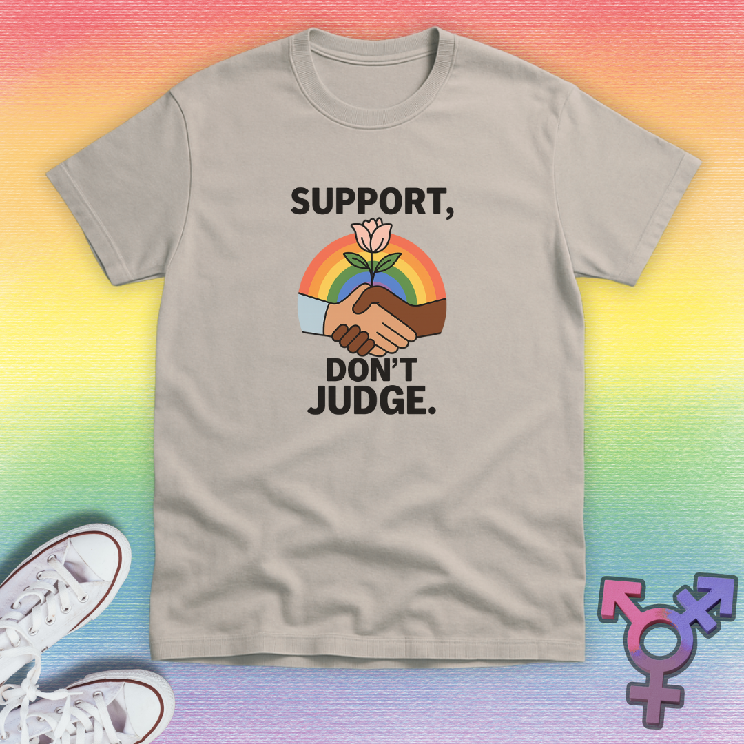 Support, Don’t Judge T-shirt