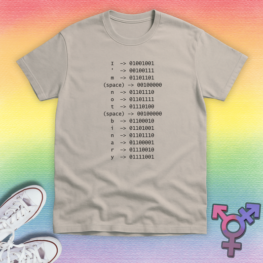 I'm Not Binary T-shirt