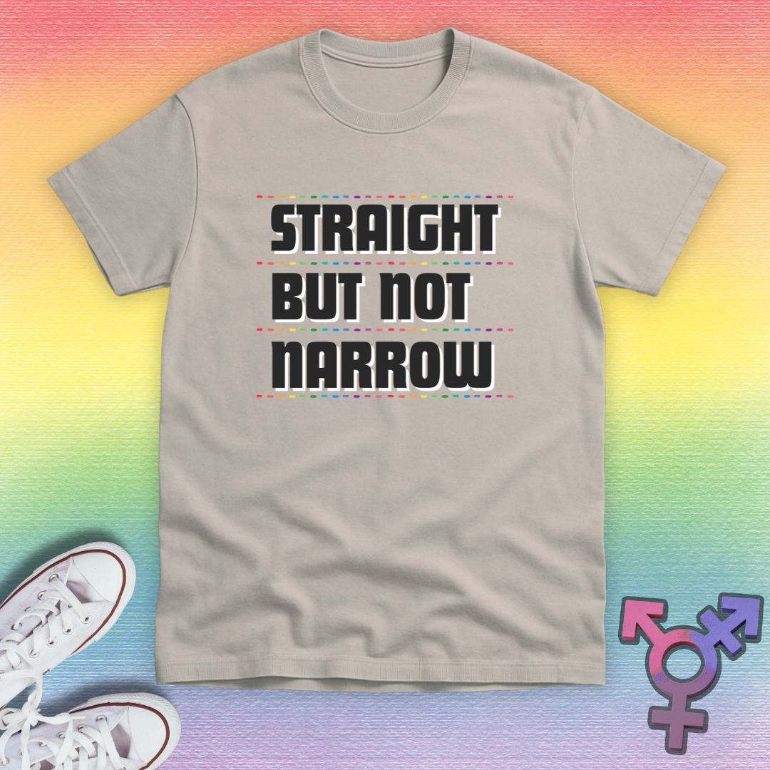 Straight But Not Narrow T-shirt