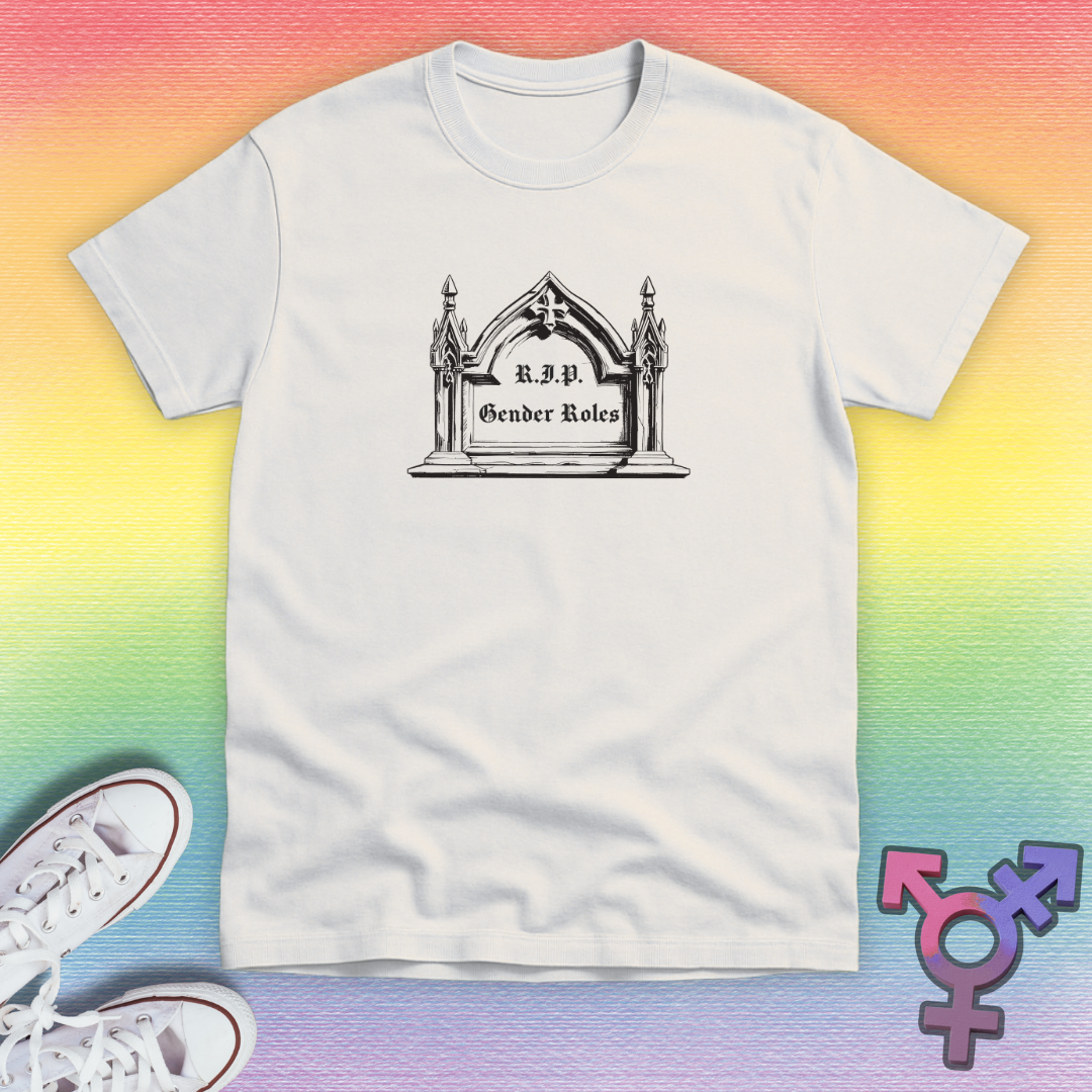 R.I.P. Gender Roles T-shirt