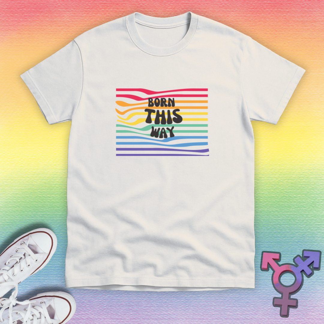 Born This Way T-shirt