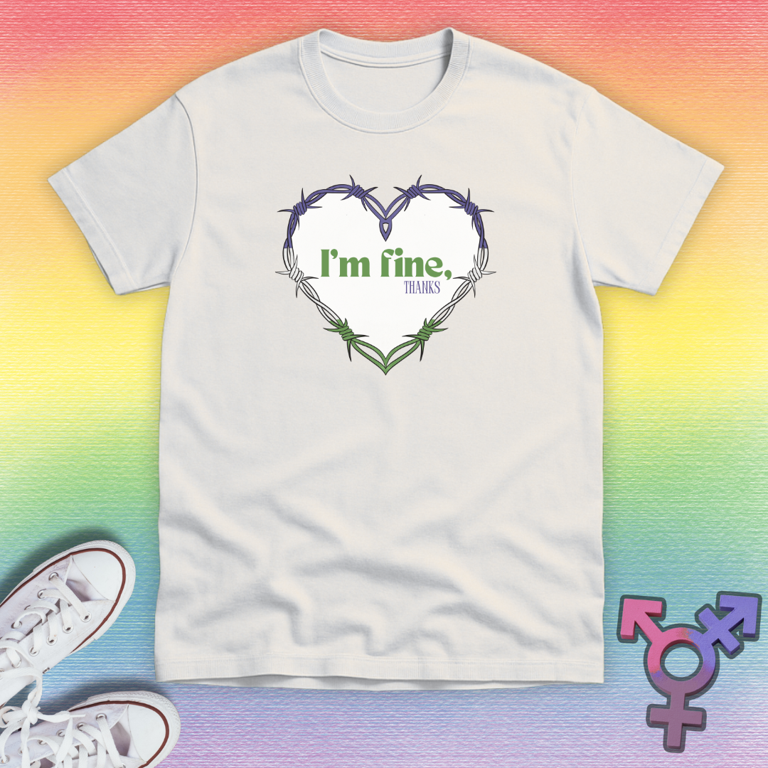 I’m Fine, Thanks T-shirt