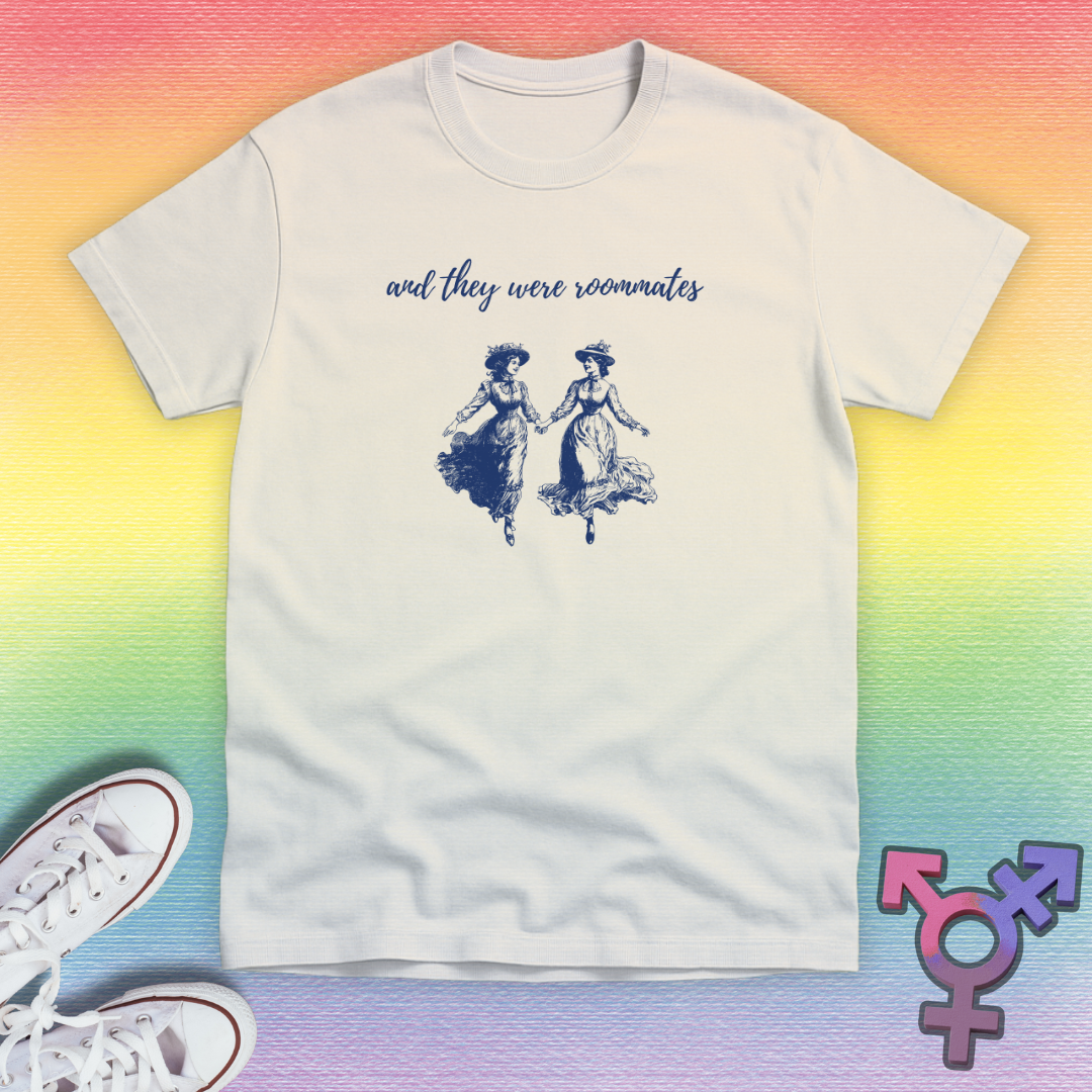 And They Were Roommates T-shirt