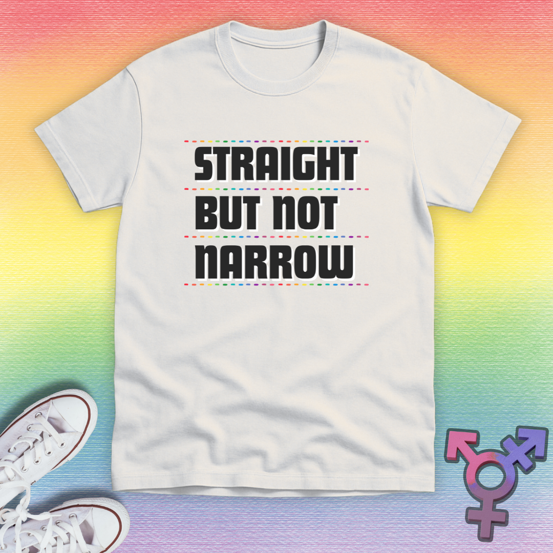 Straight But Not Narrow T-shirt