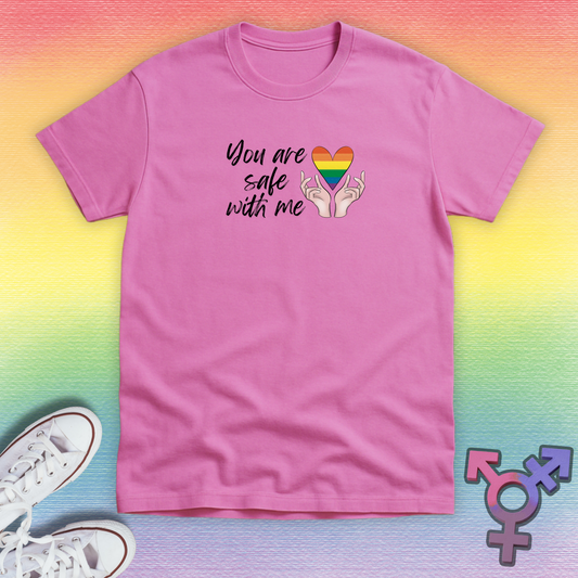 You are safe with me T-shirt