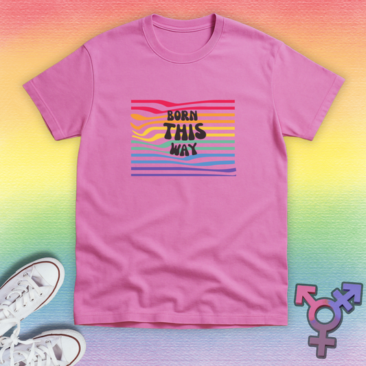 Born This Way T-shirt
