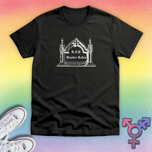 R.I.P. Gender Roles T-shirt
