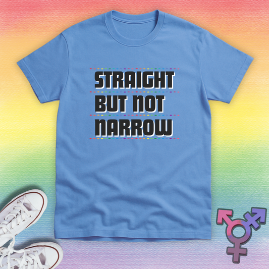 Straight But Not Narrow T-shirt
