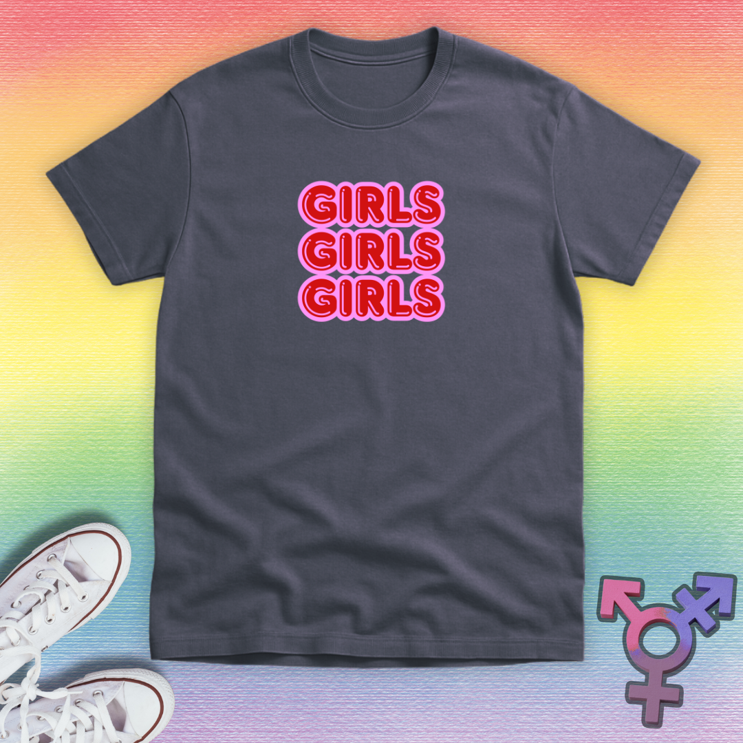Girls Girls Girls T-shirt