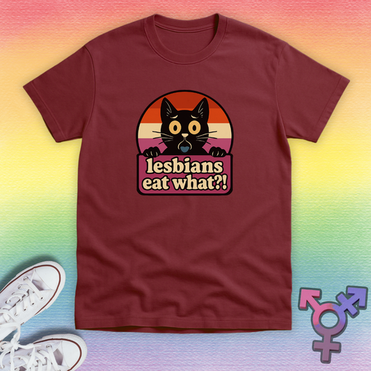 Lesbians Eat What T-shirt