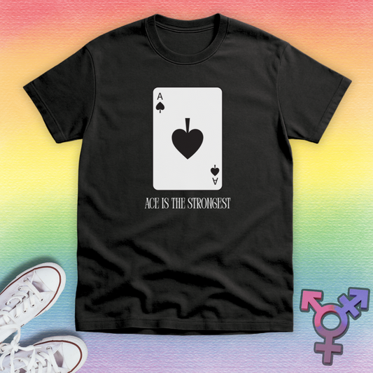 Ace Is The Strongest T-shirt