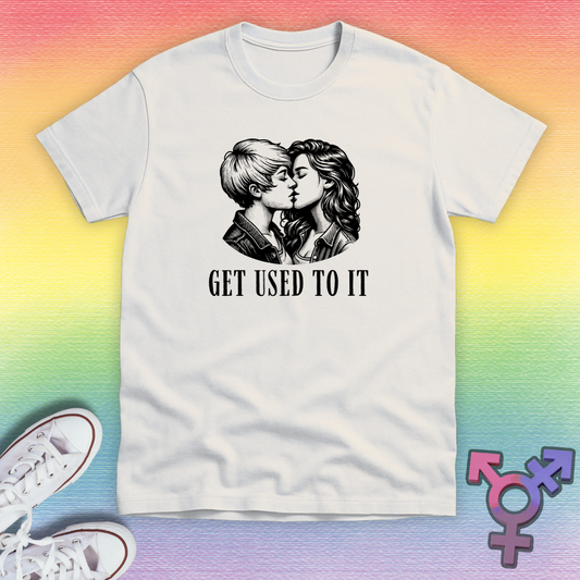 Get Used To It Les T-shirt