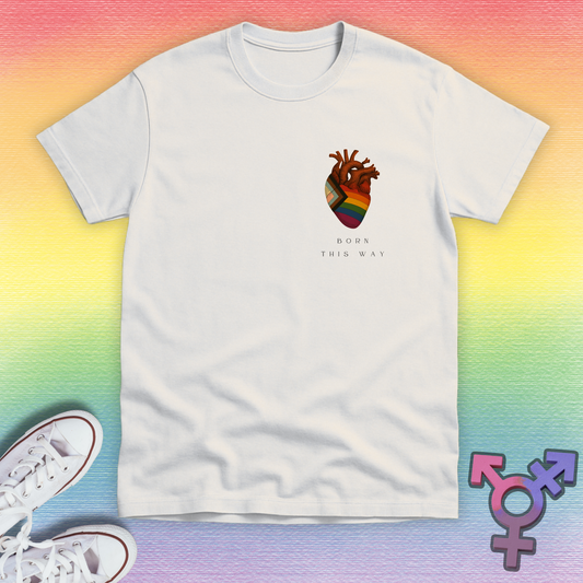 Born This Way Heart T-shirt