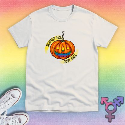 Scary? No. Just Gay T-shirt